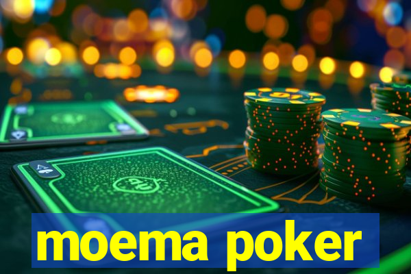 moema poker